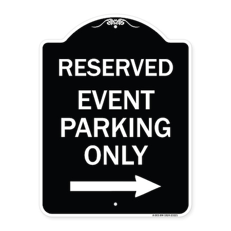 Reserved Event Parking Only With Right Arrow Heavy-Gauge Aluminum Architectural Sign
